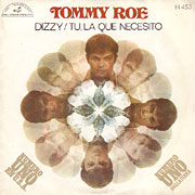 TOMMY ROE / Dizzy / Tu, La Que Necesito
